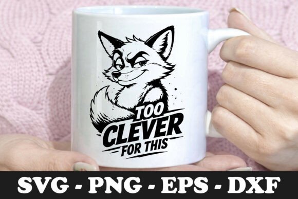 Too Clever for This Fox Mug Graphic Review